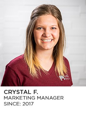 Crystal F., Marketing Manager, Since 2017