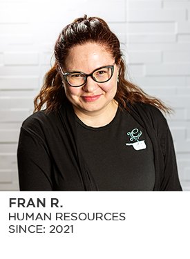 Fran R., Human Resources, Since 2021