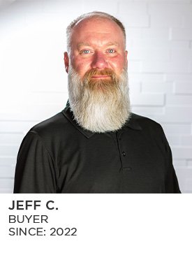 Jeff C., Buyer, Since 2022