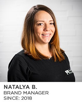 Natalya B., Brand Manager, Since 2018