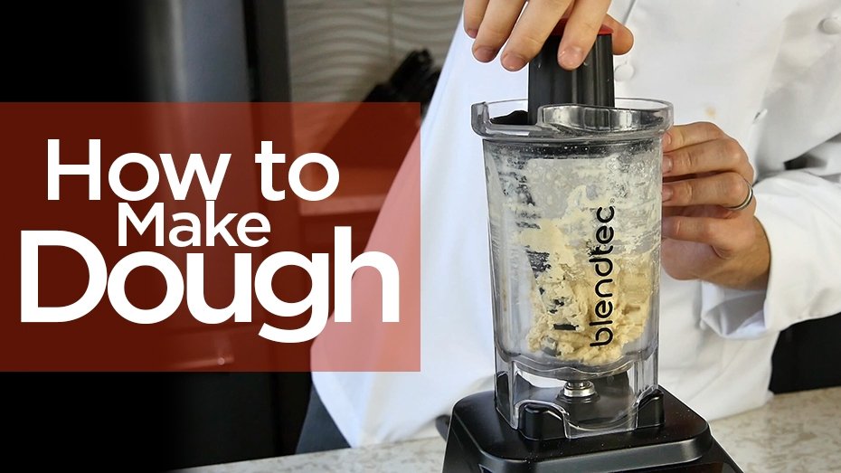 How to Make Dough in Blendtec Blender