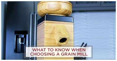 Choosing a Grain Mill - Flour Mill 
