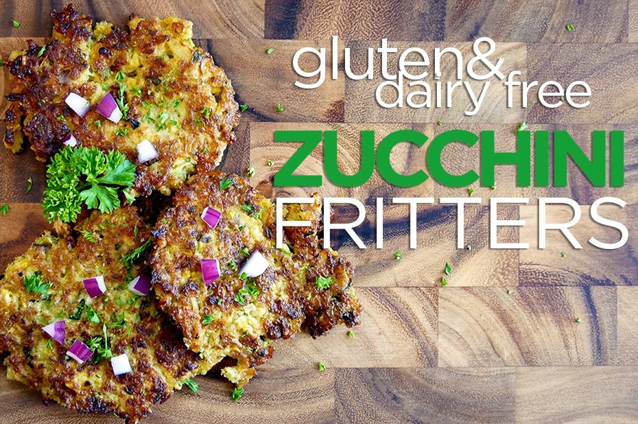 Gluten Free & Dairy Free Zucchini Fritters