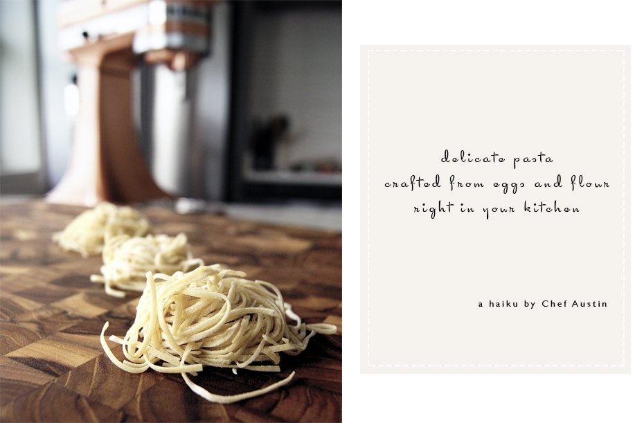 Kitchenaid Homemade Pasta - delicate pasta, crafted from eggs and flour, right in your kitchen - a haiku by chef austin