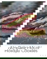 Mochi Cookies No Bake no-bake Mochi holiday Cookies