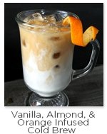Vanilla, Almond, & Orange Infused Cold Brew