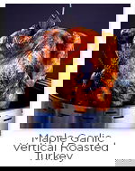 Maple Garlic Vertical Roasted Turkey Recipe Maple Garlic Vertical Roasted Turkey Recipe