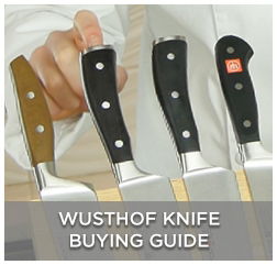 Wusthof Knife Buying Guide Wusthof Knife Buying Guide