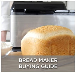Bread Maker Buying Guide Bread Maker Buying Guide