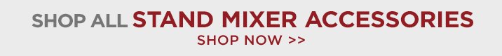 Shop All Stand Mixer Accessories