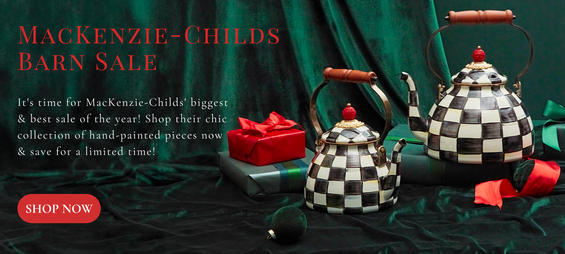 MacKenzie-Childs Barn Sale. Its time for MacKenzie-Childs biggest and best sale of the year! Shop their chic collection of hand-painted pieces now & save for a limited time! Shop Now